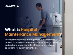 What is Hospital Maintenance Management?