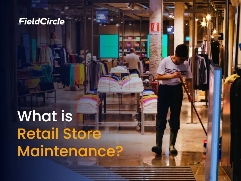 What is Retail Store Maintenance ?