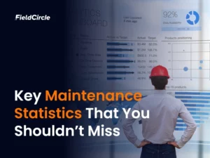 Key Maintenance Statistics That You Shouldn’t Miss