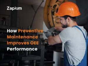 How Preventive Maintenance Improves OEE Performance