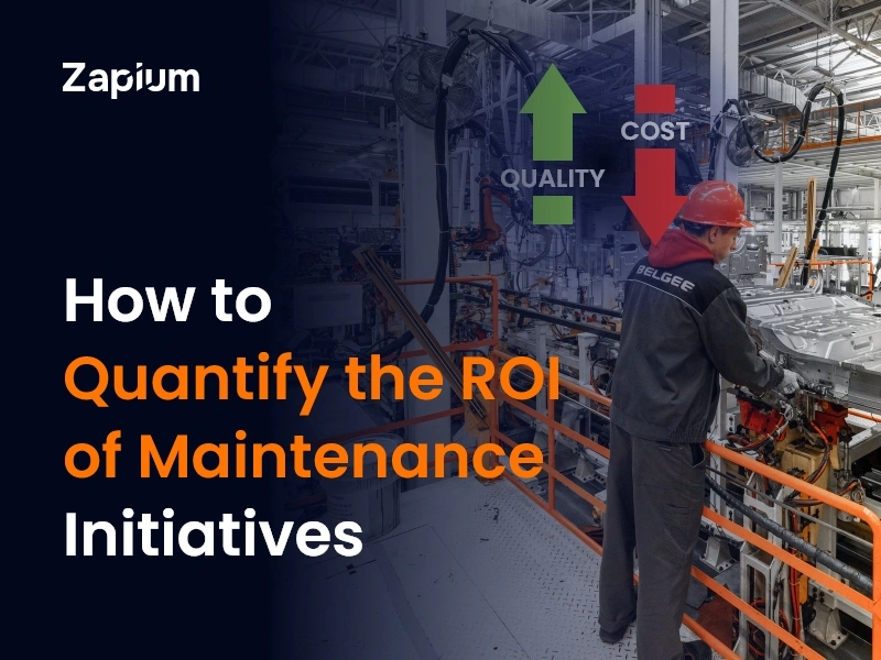 Quantify the ROI of Maintenance Initiatives