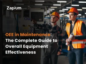 OEE in Maintenance: The Complete Guide to Overall Equipment Effectiveness