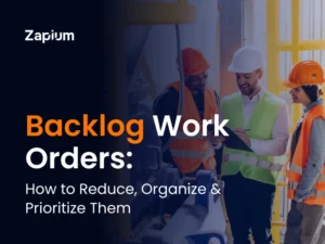 Backlog Work Orders: How to Reduce, Organize & Prioritize Them