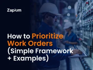 How to Prioritize Work Orders: A Practical Framework with Examples