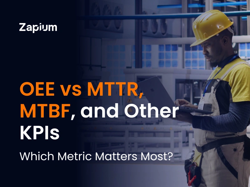 OEE vs MTTR, MTBF, and Other KPIs